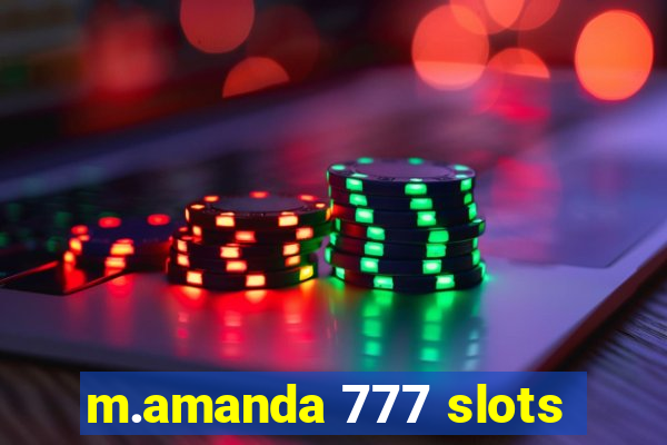 m.amanda 777 slots